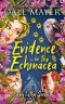 [Lovely Lethal Gardens 05] • Evidence in the Echinacea